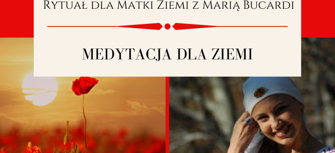35 Rytual dla Matki Ziemi medytacja z Maria Bucardi